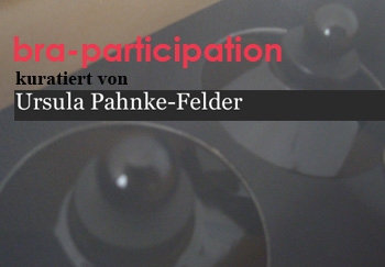 bra-participation Andrea Auer Ursula Pahnke Felder pasties